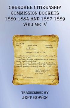 portada Cherokee Citizenship Commission Dockets Volume IV: 1880-1884 and 1887-1889 (en Inglés)