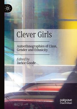 portada Clever Girls: Autoethnographies of Class, Gender and Ethnicity