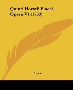 portada quinti horatii flacci opera v1 (1733) (en Inglés)