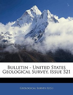 portada bulletin - united states geological survey, issue 521 (en Inglés)