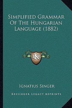 portada simplified grammar of the hungarian language (1882) (en Inglés)