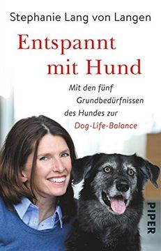 portada Entspannt mit Hund: Mit den Fünf Grundbedürfnissen des Hundes zur Dog-Life-Balance (in German)