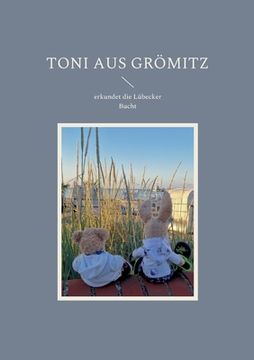 portada Toni aus Grömitz: erkundet die Lübecker Bucht 