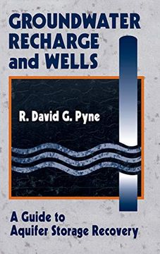 portada Groundwater Recharge and Wells: A Guide to Aquifer Storage Recovery 