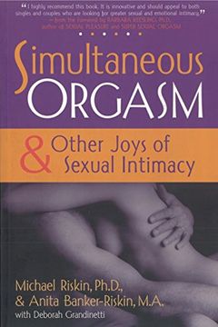 portada Simultaneous Orgasm: And Other Joys of Sexual Intimacy (Positively Sexual) 