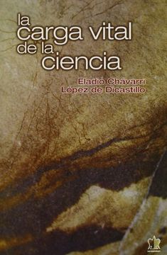 portada La carga vital de la ciencia (in Spanish)