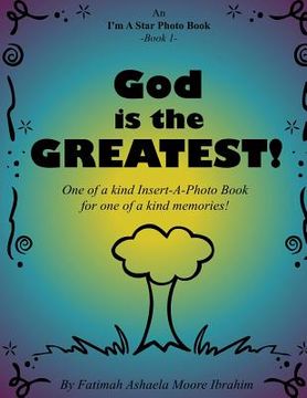 portada God is the Greatest!: One of a kind Insert-A-Photo Book for one of a kind memories!