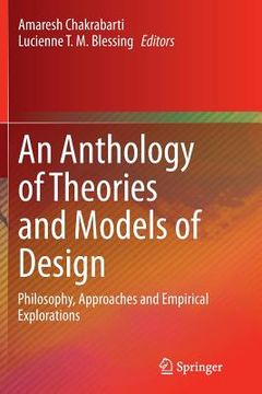 portada An Anthology of Theories and Models of Design: Philosophy, Approaches and Empirical Explorations