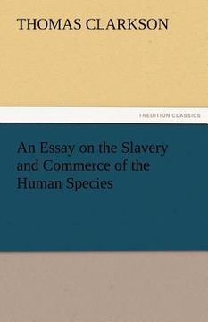 portada an essay on the slavery and commerce of the human species (en Inglés)