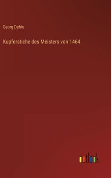 portada Kupferstiche des Meisters von 1464 (en Alemán)