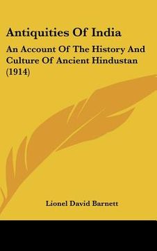 portada antiquities of india: an account of the history and culture of ancient hindustan (1914) (in English)