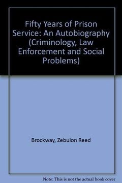 portada Fifty Years of Prison Service: An Autobiography (Criminology, law Enforcement and Social Problems) (en Inglés)