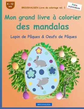 portada BROCKHAUSEN Livre de coloriage vol. 1 - Mon grand livre à colorier des mandalas: Lapin de Pâques & Oeufs de Pâques