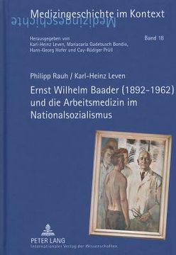 portada Ernst Wilhelm Baader (1892-1962) und die Arbeitsmedizin im Nationalsozialismus (en Alemán)