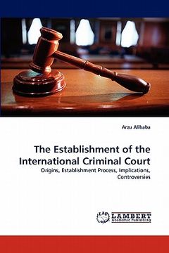 portada the establishment of the international criminal court (in English)