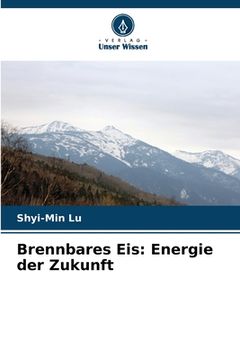 portada Brennbares Eis: Energie der Zukunft (en Alemán)