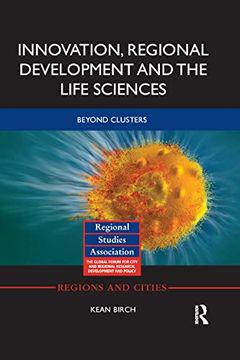portada Innovation, Regional Development and the Life Sciences (Regions and Cities) (en Inglés)