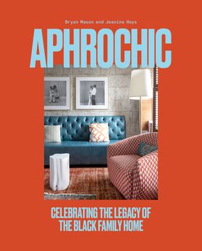 portada Aphrochic: Celebrating the Legacy of the Black Family Home (in English)