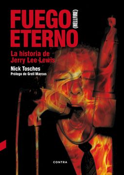 portada Fuego Eterno: La Historia de Jerry lee Lewis (in Spanish)