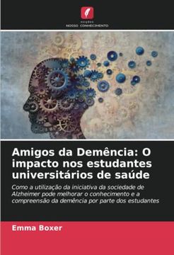 portada Amigos da Demência: O Impacto nos Estudantes Universitários de Saúde (en Portugués)
