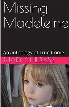 portada Missing Madeleine An Anthology of True Crime (en Inglés)