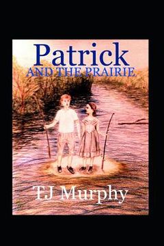 portada Patrick and the Prairie (en Inglés)