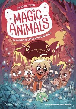 portada MAGIC ANIMALS 2 LA INVASIO DE LES GRANOTES GEGANTS (in Catalá)