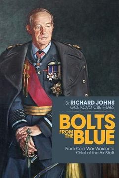 portada Bolts From the Blue: From Cold war Warrior to Chief of the air Staff (en Inglés)