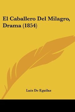 portada El Caballero del Milagro, Drama (1854) (in Spanish)