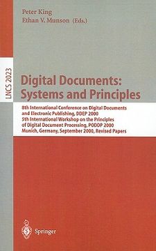 portada digital documents: systems and principles: 8th international conference on digital documents and electronic publishing, ddep 2000, 5th international w (en Inglés)