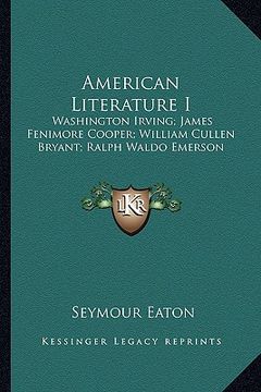 portada american literature i: washington irving; james fenimore cooper; william cullen bryant; ralph waldo emerson (en Inglés)