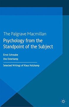 portada Psychology From the Standpoint of the Subject: Selected Writings of Klaus Holzkamp (Critical Theory and Practice in Psychology and the Human Sciences) (en Inglés)
