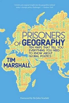 portada Prisoners of Geography: Ten Maps That Tell You Everything You Need to Know About Global Politics