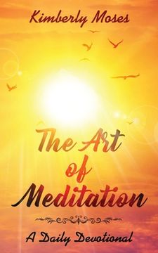 portada The Art of Meditation: A Daily Devotional (en Inglés)