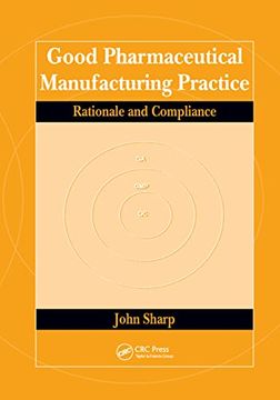 portada Good Pharmaceutical Manufacturing Practice: Rationale and Compliance (en Inglés)