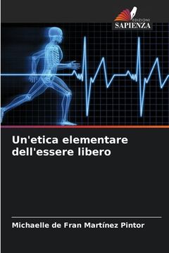 portada Un'etica elementare dell'essere libero (en Italiano)