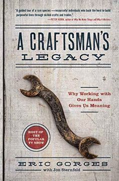 portada A Craftsman's Legacy: Why Working With our Hands Gives us Meaning 