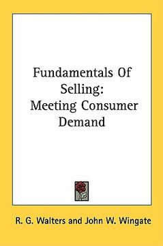portada fundamentals of selling: meeting consumer demand (en Inglés)