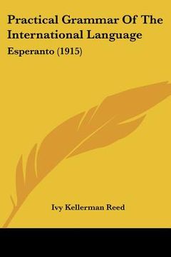 portada practical grammar of the international language: esperanto (1915) (en Inglés)