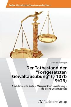 portada Der Tatbestand Der "Fortgesetzten Gewaltausubung" ( 107b Stgb)