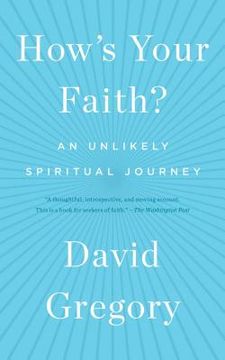portada How's Your Faith? An Unlikely Spiritual Journey (en Inglés)