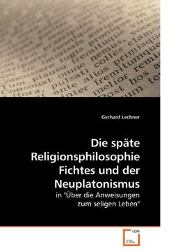 portada Die späte Religionsphilosophie Fichtes und der Neuplatonismus