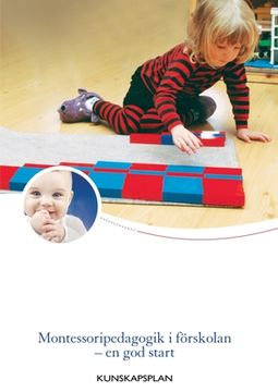 portada Montessoripedagogik i förskolan - en god start: Kunskapsplan (en Sueco)