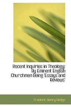 portada recent inquiries in theology: by eminent english churchmen being 'essays and reviews' (en Inglés)