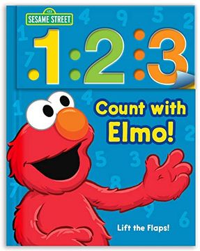 portada Sesame Street: 1 2 3 Count With Elmo! A Look, Lift, & Learn Book (Sesame Street: Look, Lift & Learn Books) (en Inglés)