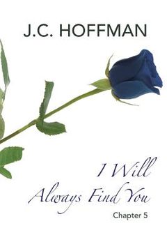 portada I Will Always Find You: Chapter 5 (en Inglés)