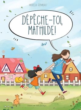 portada Dépêche-toi, Mathilde ! (en Francés)