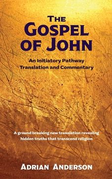 portada The Gospel of John: An Initiatory Pathway Translation and Commentary (en Inglés)