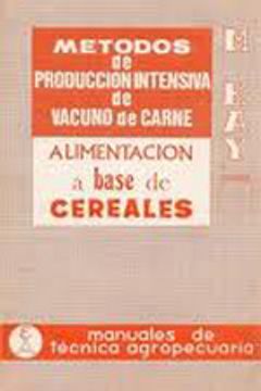 portada métodos de producción intensiva de vacuno de carne: alimentación a base de cereales.