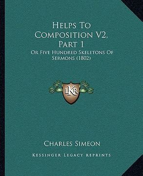portada helps to composition v2, part 1: or five hundred skeletons of sermons (1802) (en Inglés)